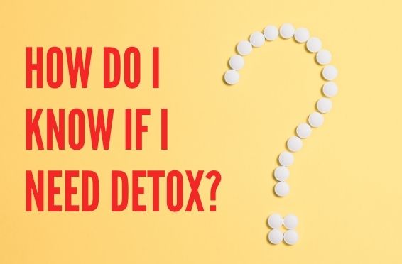 how to know if you need detox