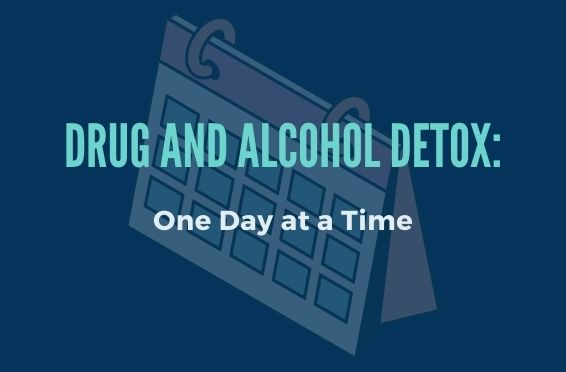 drug and alcohol detox: one day at a time